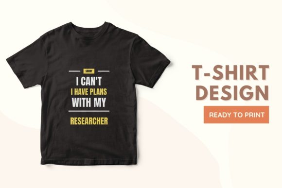 I Can’t—I Have Plans with My RESEARCHER