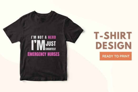 Nerd I’m Just Smartest EMERGENCY NURSES
