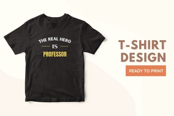 The Real Hero is PROFESSOR: A Versatile, Ready-to-Use Design for Educators and Fans Alike